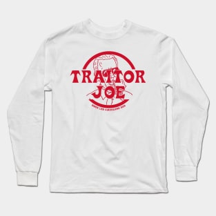 Traitor Joe Long Sleeve T-Shirt